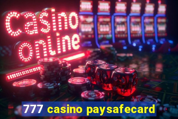 777 casino paysafecard