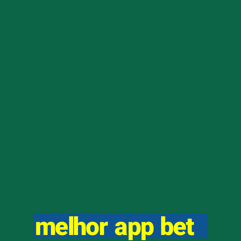 melhor app bet