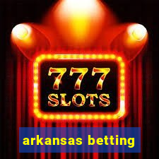 arkansas betting