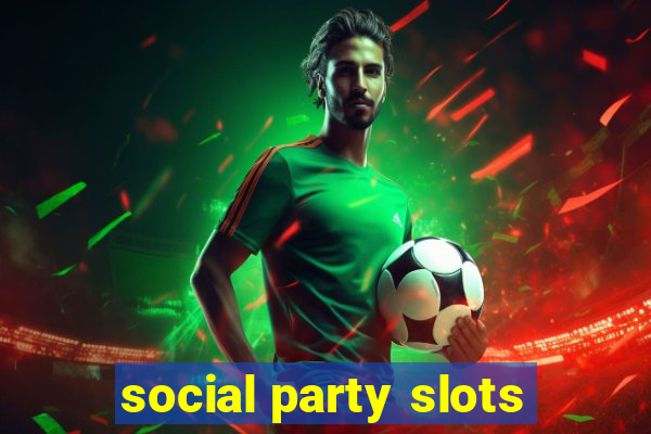 social party slots