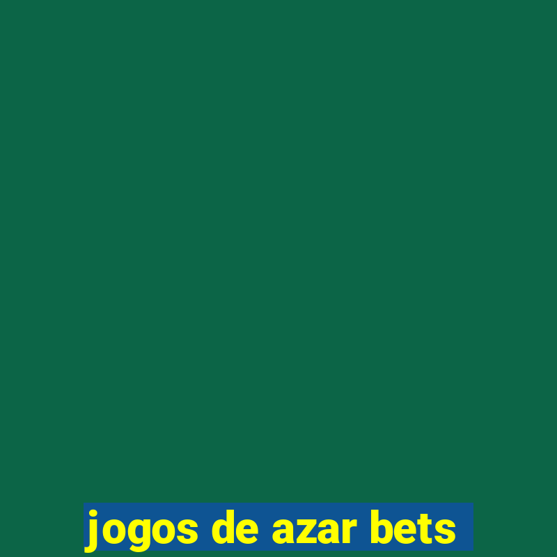 jogos de azar bets