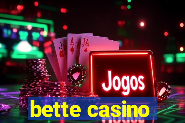 bette casino