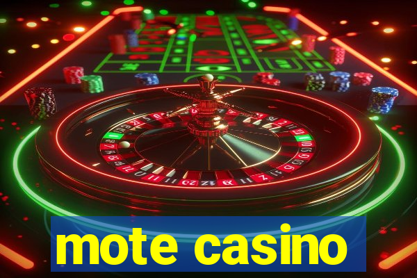 mote casino