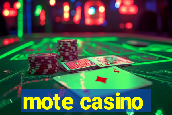 mote casino