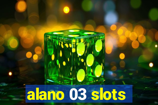 alano 03 slots