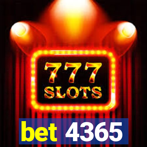 bet 4365