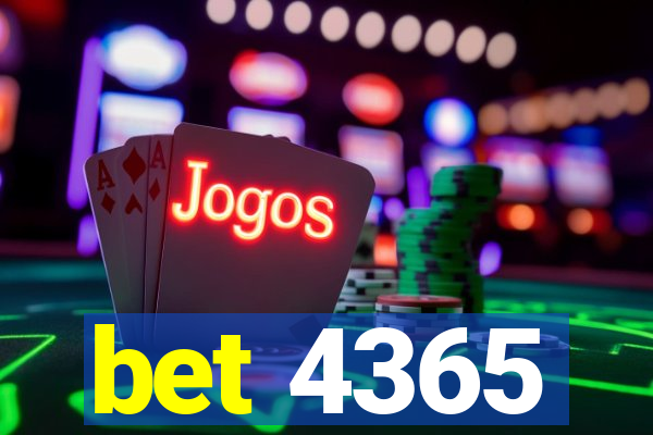 bet 4365