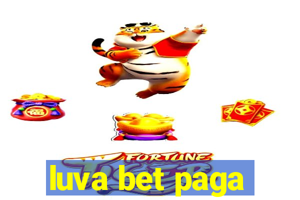 luva bet paga