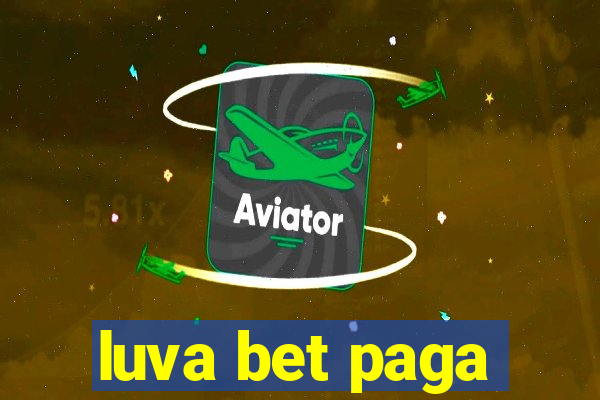 luva bet paga