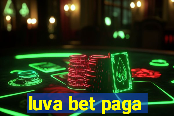 luva bet paga