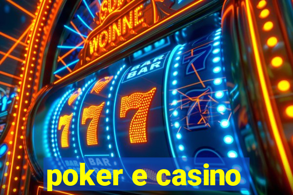 poker e casino