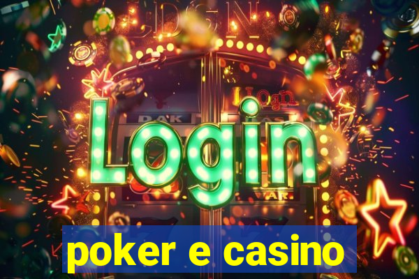 poker e casino