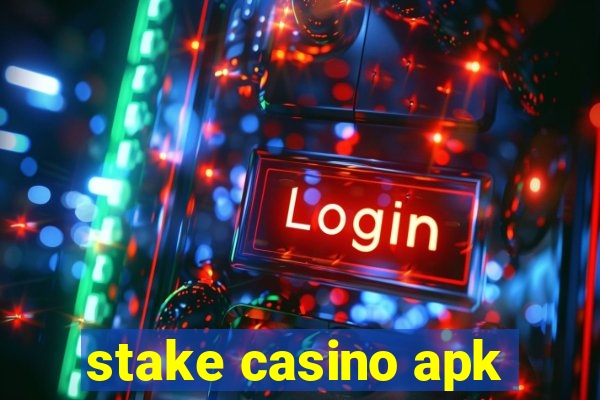 stake casino apk