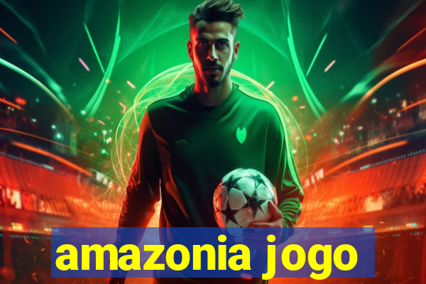 amazonia jogo