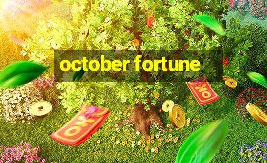 october fortune