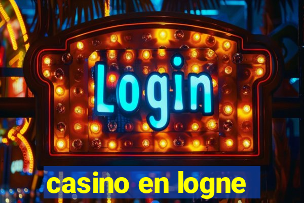 casino en logne