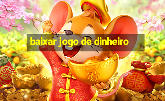 baixar jogo de dinheiro