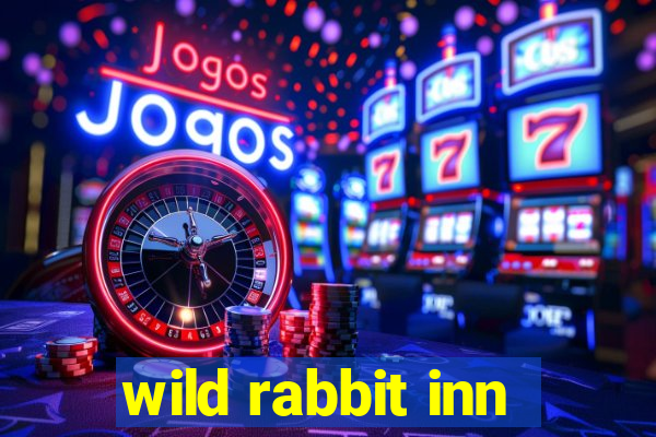 wild rabbit inn