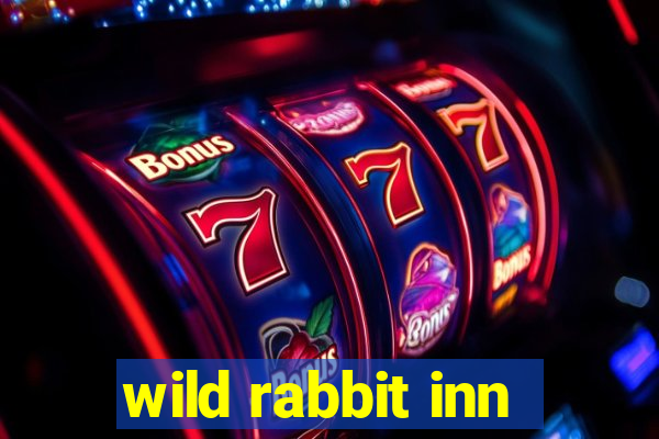 wild rabbit inn