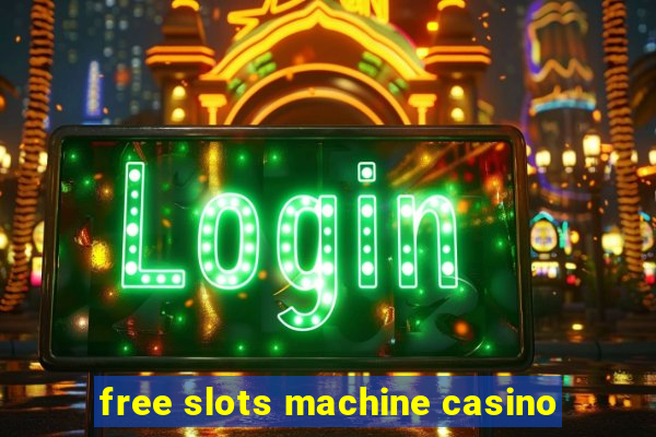 free slots machine casino