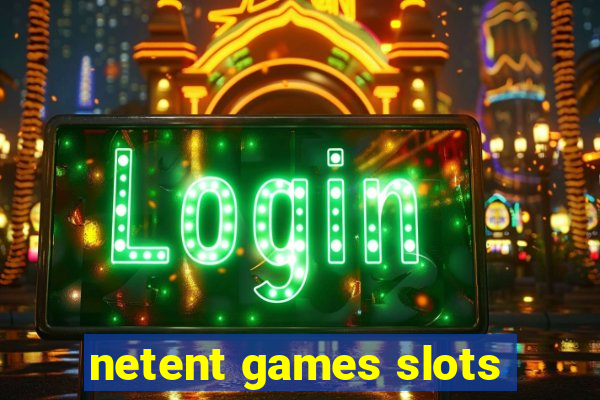 netent games slots