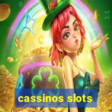 cassinos slots