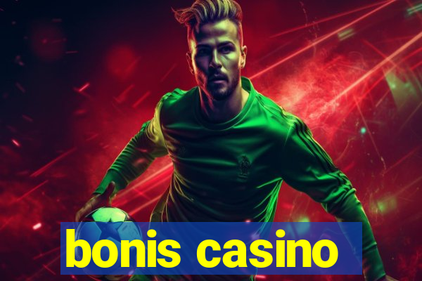 bonis casino