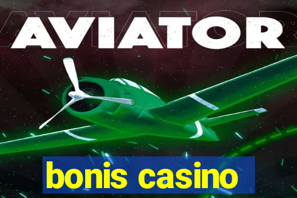 bonis casino