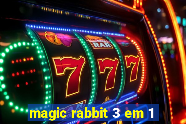 magic rabbit 3 em 1