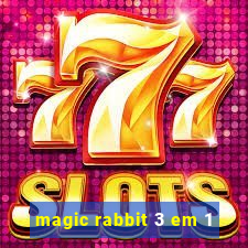 magic rabbit 3 em 1