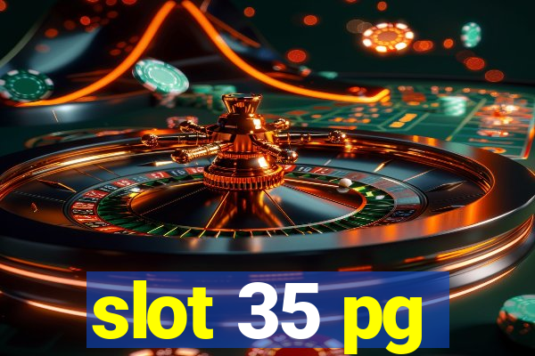 slot 35 pg