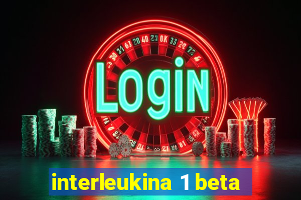 interleukina 1 beta