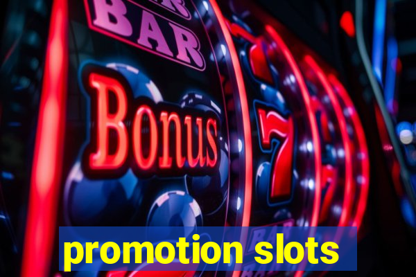 promotion slots