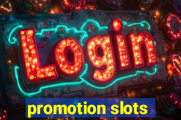 promotion slots