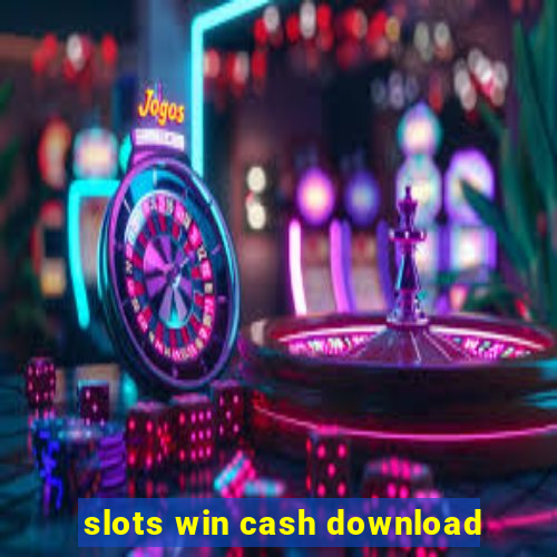 slots win cash download