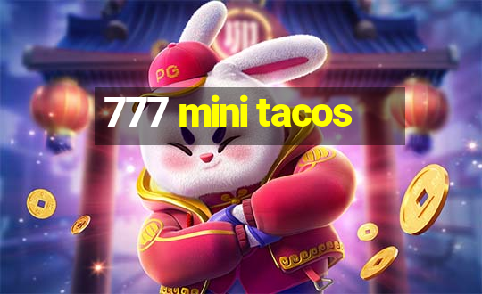 777 mini tacos