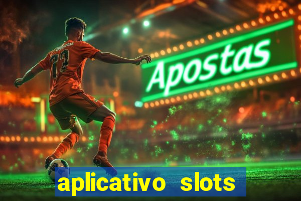 aplicativo slots paga mesmo