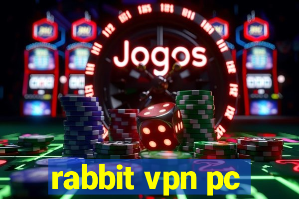 rabbit vpn pc