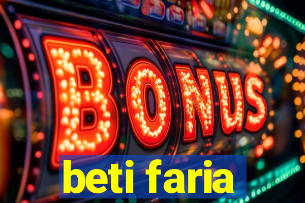 beti faria