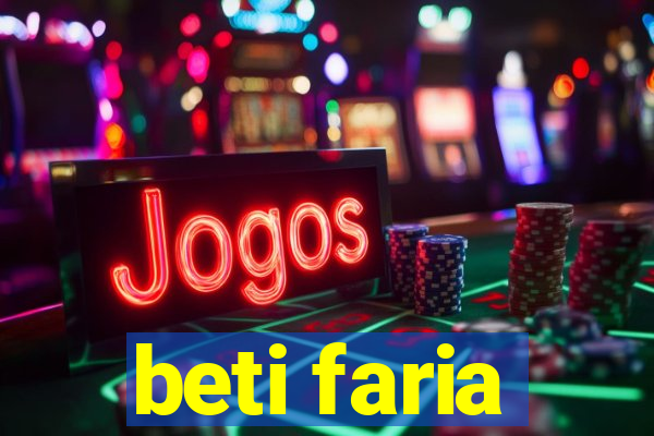 beti faria