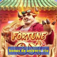 bonus de aniversário