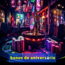 bonus de aniversário