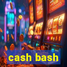 cash bash