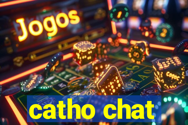 catho chat