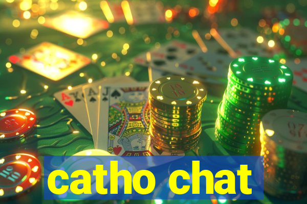 catho chat