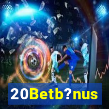 20Betb?nus