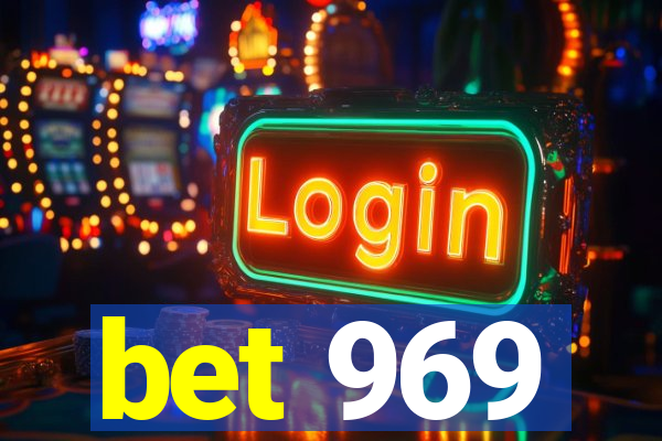 bet 969