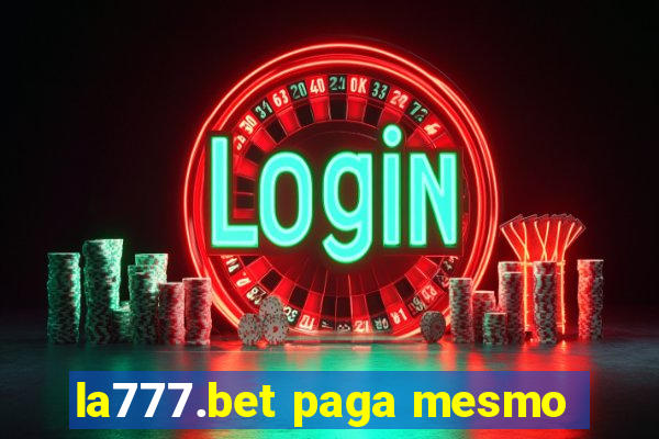 la777.bet paga mesmo