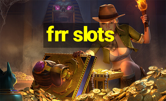 frr slots