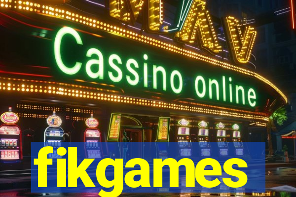 fikgames